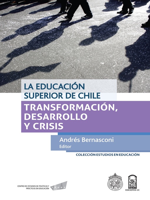 Title details for La educación superior de Chile by Editor: Andrés Bernasconi - Available